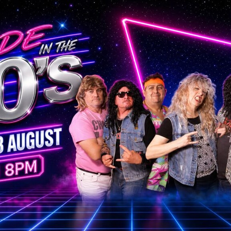 Made in the 80's – The Ultimate '80s Party!
