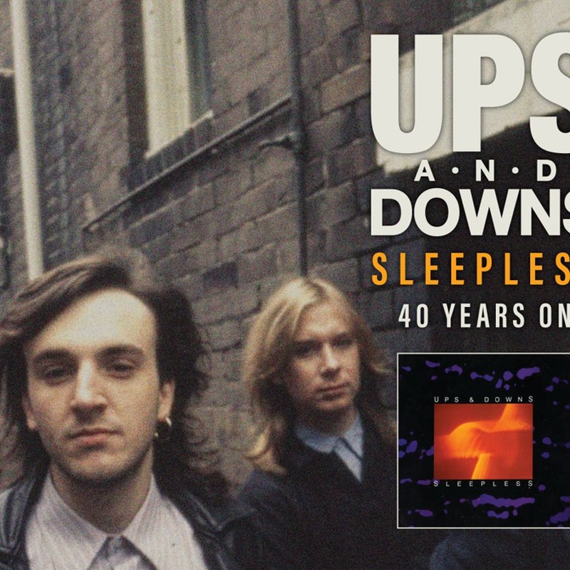 Ups and Downs - Sleepless 40 Years On