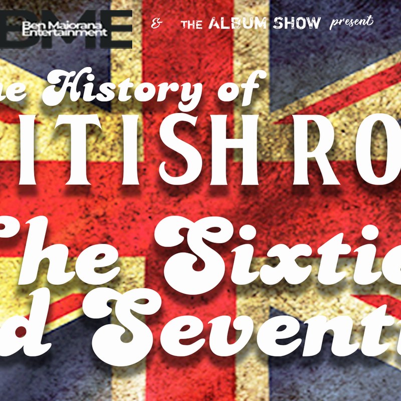 History of British Rock of the 60's & 70's