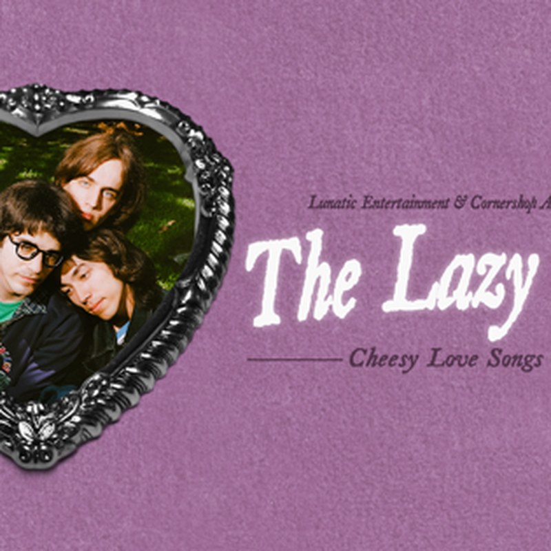 The Lazy Eyes 'Cheesy Love Songs' Tour