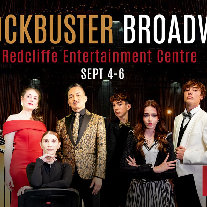 Blockbuster Broadway | Redcliffe Musical Theatre