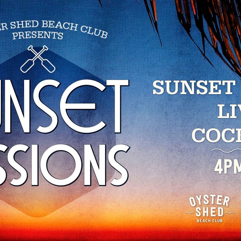Sunset Sessions at Oyster Shed Beach Club